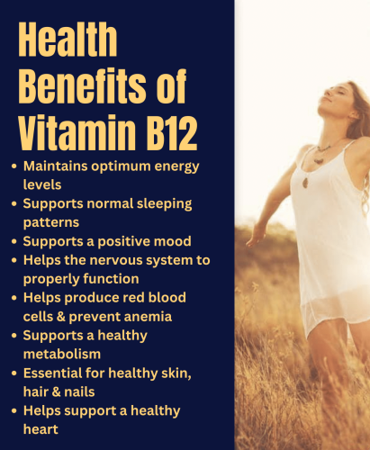 Health Benefits of Vitamin B12 Maintains optimum energy levels Supports normal sleeping patterns Supports a positive mood Helps the nervous system to properly function Helps produce red blood cell